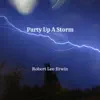 Robert Lee Erwin - Party up a Storm - Single